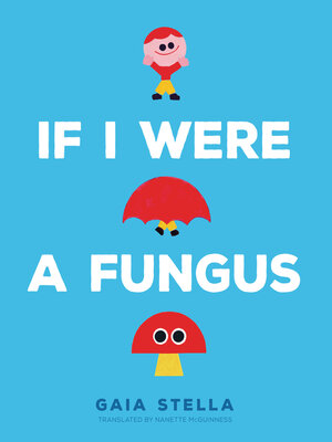 cover image of If I Were a Fungus